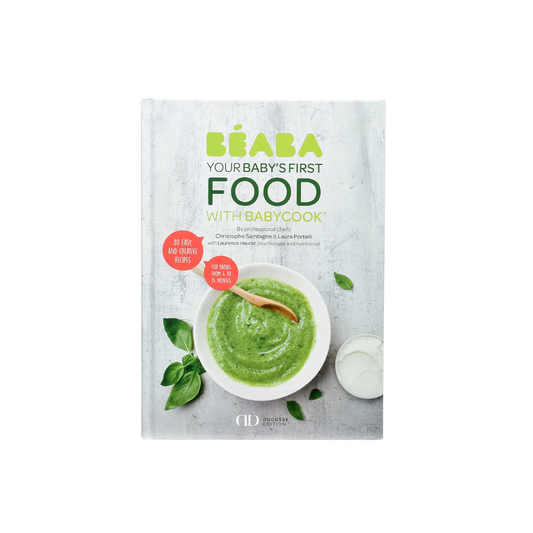 Beaba Cookbook: Baby’s First Foods with Babycook®