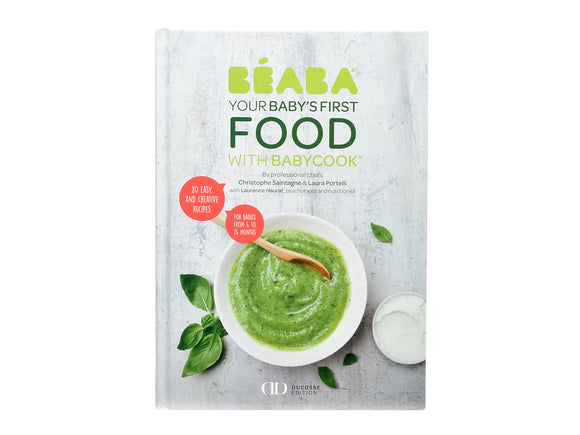 BEABA Cookbook: Baby’s First Foods with Babycook®